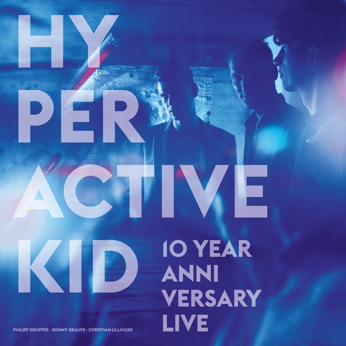 Gropper/Graupe/Lillinger »10 Year Anniversary Live«